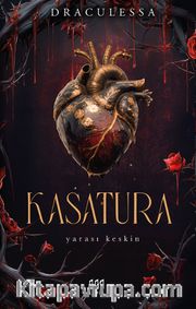 Kasatura <br /> Yarası Keskin