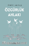 Özgürlük Ahlakı