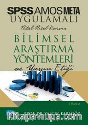 SPSS ve AMOS Uygulamalı Nicel-Nitel-Karma Bilimsel Araştırma Yöntemleri ve Yayın Etiği
