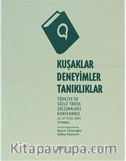 Kuşaklar, Deneyimler, Tanıklıklar <br /> Türkiye'de Sözlü Tarih Çalışmaları Konferansı