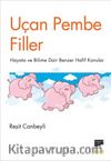 Uçan Pembe Filler & Hayata ve Bilime Dair Benzer Hafif Konular