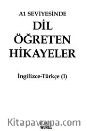 A1 Seviyesinde Dil Öğreten Hikayeler İngilizce-Türkçe (1)
