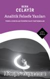 Analitik Felsefe Yazıları: Temel Sorunlar Üzerine Bazı Tartışmalar