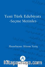 Yeni Türk Edebiyatı <br /> Seçme Metinler