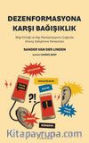 Dezenformasyona Karşı Bağışıklık & Bilgi Kirliliği ve Algı Manipülasyonu Çağında Direnç Geliştirme Yöntemleri