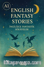 A1 English Fantasy Stories İngilizce Fantastik Hikayeler