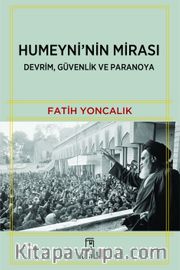 Humeyni'nin Mirası <br /> Devrim, Güvenlik ve Paranoya