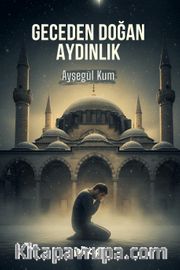 Geceden Doğan Aydınlık