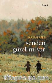 Senden Güzeli Mi Var