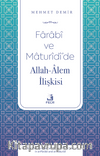 Farabî ve Maturîdî'de Allah-Âlem İlişkisi