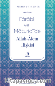 Farabî ve Maturîdî'de Allah-Âlem İlişkisi