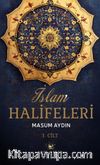 İslam Halifeleri  (Cilt 1)