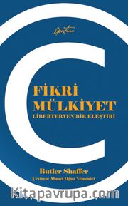 Fikri Mülkiyet <br /> Liberteryen Bir Eleştiri