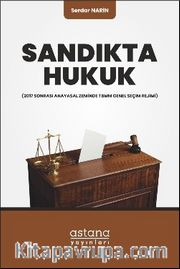 Sandıkta Hukuk <br /> (2017 Sonrası Anayasal Zeminde TBMM Genel Seçim Rejimi)