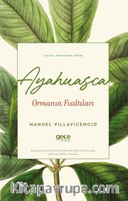 Ayahuasca Ormanın Fısıltıları