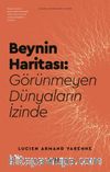 Beynin Haritası Görünmeyen Dünyaların İzinde
