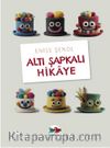Altı Şapkalı Hikaye