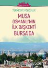 Musa Osmanlı'nın İlk Başkenti Bursa'da (Orta Seviye B1) / Türkçeye Yolculuk 