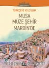 Musa Müze Şehir Merdin'de / Türkçeye Yolculuk (Orta Seviye C1+)