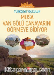 Musa Van Gölü Canavarlarını Görmeye Gidiyor / Türkçeye Yolculuk (Orta Seviye B2)