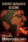İklim Krizi, Hastalıklar ve Geleceğimiz