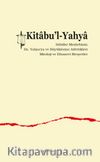 Kitabu'l-Yahya & Sabiîler Mezhebinin  Hz. Yahya'ya ve Büyüklerine Atfettikleri  Mitoloji ve Efsanevi Rivayetler