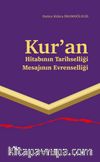 Kur'an & Hitabının Tarihselliği Mesajının Evrenselliği