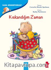 Kıskandığım Zaman / Nasıl Hissediyorum?
