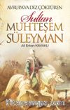 Avrupa'ya Diz Çöktüren Muhteşem Süleyman