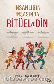 İnsanlığın İnşasında Ritüel ve Din