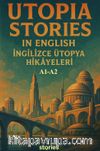 Utopia Stories In English & A1-A2 İngilizce Ütopya Hikayeleri