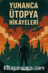 A1-A2 Yunanca Ütopya Hikayeleri