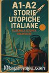 Storie Utopiche İtaliane & A1-A2 İtalyanca Ütopya Hikayeleri