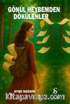 Gönül Heybemden Dökülenler
