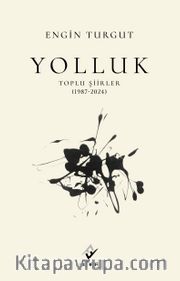 Yolluk Toplu Şiirler (1987-2024)