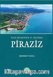 İlçe Oluşunun 37. Yılında Piraziz