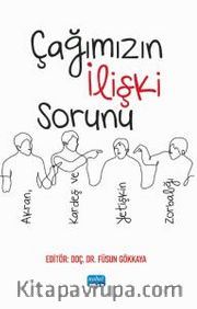 Çağımızın İlişki Sorunu: Akran, Kardeş ve Yetişkin Zorbalığı