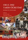 Okul Dışı Tarih Öğretimi Kuram ve Uygulama