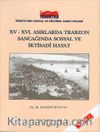 XV-XVI. Asırlarda Trabzon Sancağı'nda Sosyal ve İktisadî Hayat