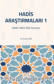 Hadis Araştırmaları1 <br /> Hadis Hafızı Ebû Hureyre
