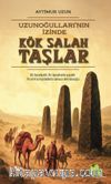 Uzunoğulları'nın İzinde Kök Salan Taşlar