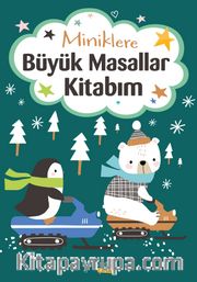 Miniklere Büyük Masallar Kitabım
