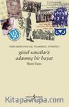 Güzel Sanatlar'a Adanmış Bir Hayat & Nesillerin Hocası, Tasarımcı, Yönetici