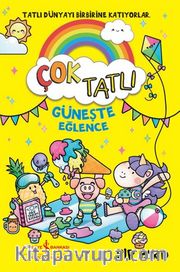 Çok Tatlı <br /> Güneşte Eğlence 