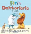 Şirin Doktorlarla Bir Gün
