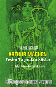 Yeşim Taşından Süsler  / Tuhaf Yollar/Tanrılarla Baharda
