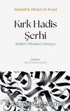 Kırk Hadis Şerhi & Kitabü'l-Mecalisi's-Seniyye