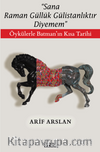 ‘'Sana Raman Güllük Gülistanlıktır Diyemem'' / Öykülerle Batman'ın Kısa Tarihi
