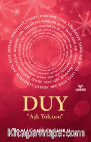 Duy <br /> Aşk Yolcusu