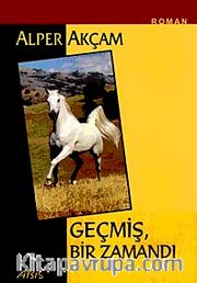 Geçmiş Bir Zamandı